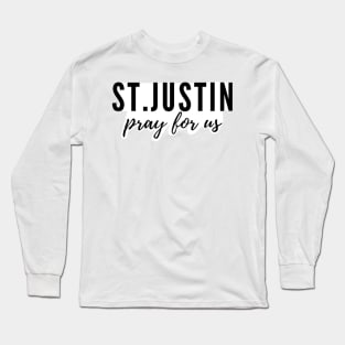 St. Justin pray for us Long Sleeve T-Shirt